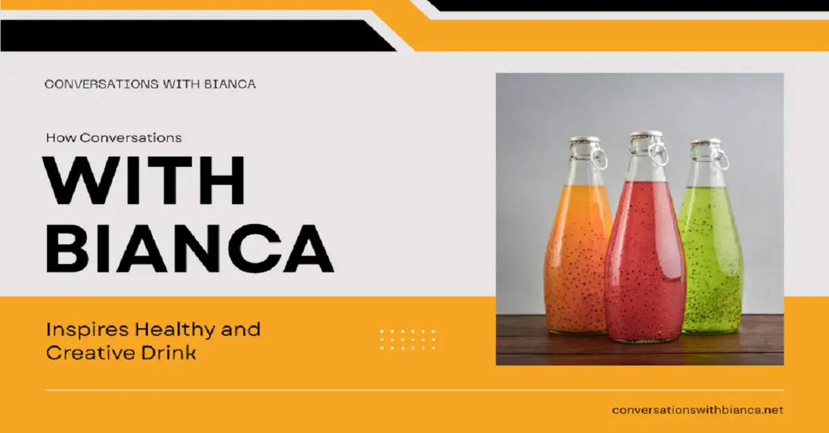 conversationswithbianca drinks